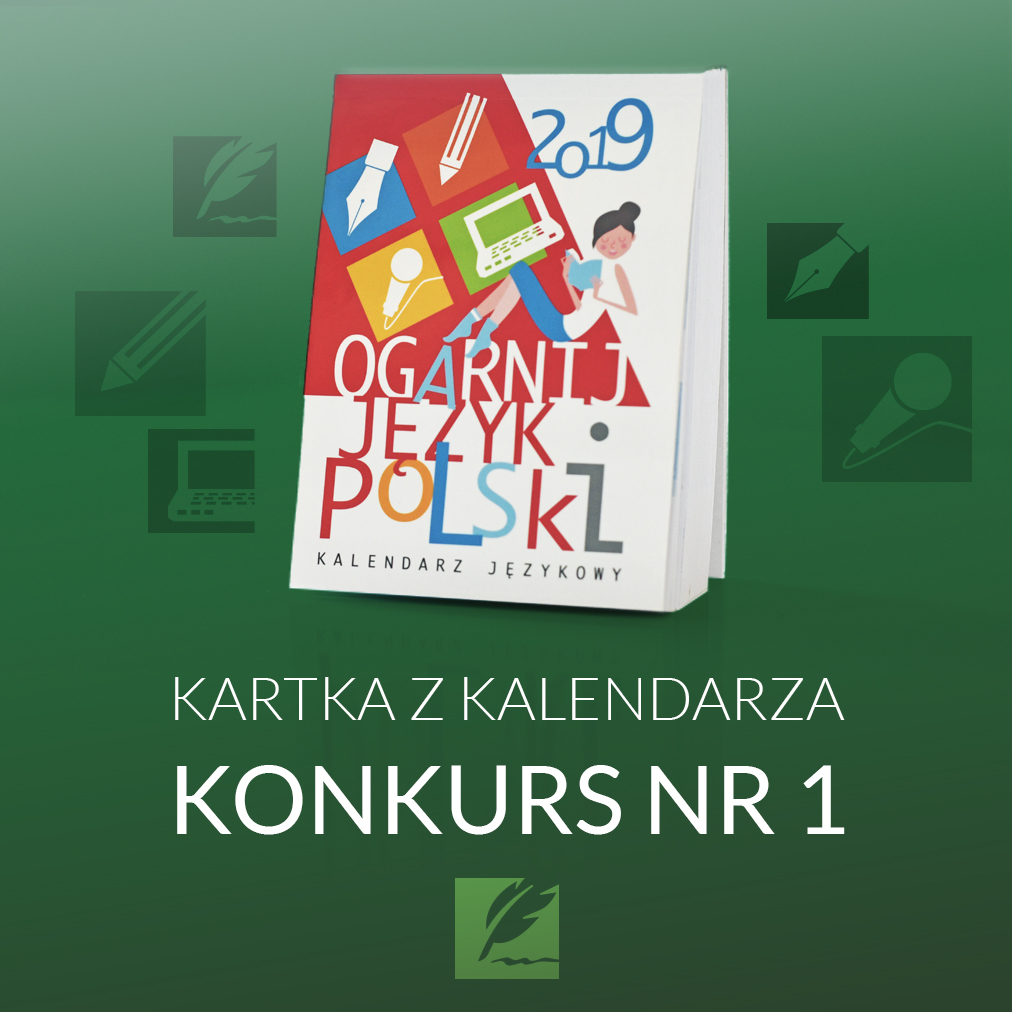 KARTKA Z KALENDARZA. Konkurs nr 1 KARTKA Z KALENDARZA. Konkurs nr 1