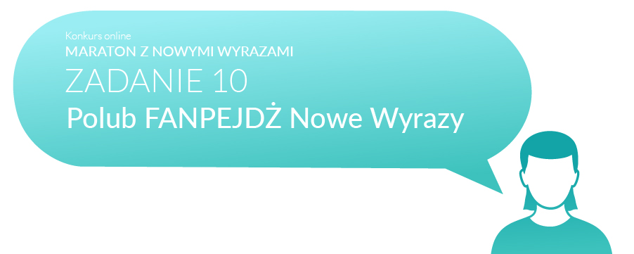 Maraton z nowymi wyrazami, zadanie nr 10