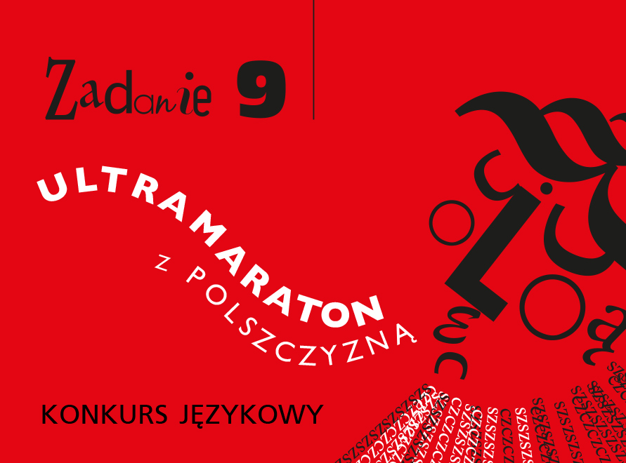 Ultramaraton z polszczyzną. ZADANIE 9 - WYNIKI